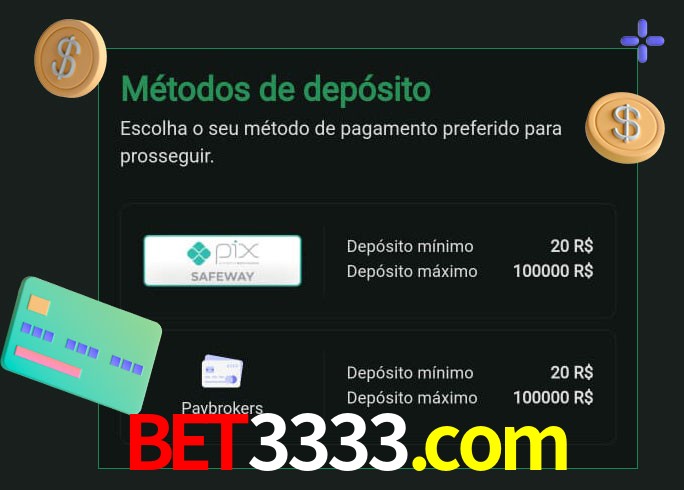 O cassino bet3333.com oferece uma grande variedade de métodos de pagamento